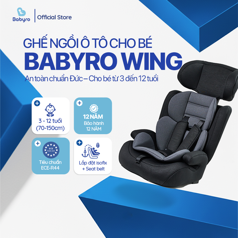 Ghế ô tô cho bé BABYRO WING (G301I00) - dành cho bé từ 3 đến 12 tuổi, bảo hành 9 năm - Có ISOFIX